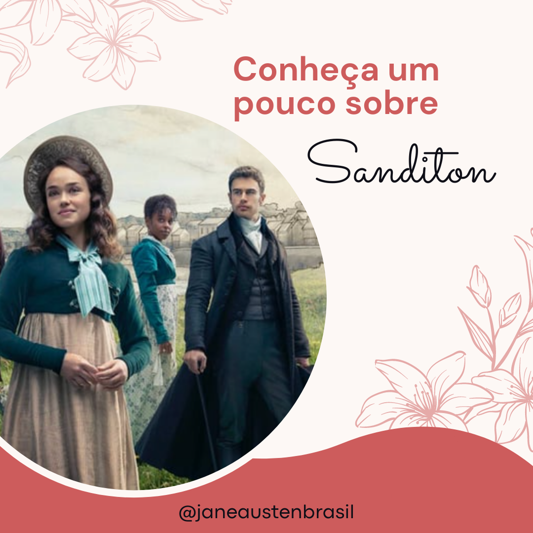 Sanditon – Terceira Temporada  Jane Austen Sociedade do Brasil